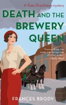 Image of Death and the Brewery Queen : Book 12 in the Kate Shackleton mysteries