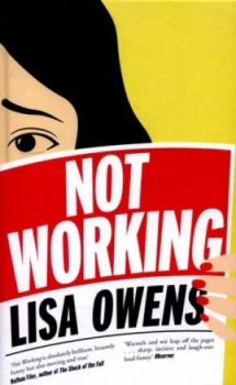 Image of Not Working by Lisa Owens Hardback