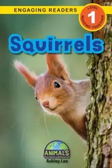 Image of Squirrels : Animals That Make a Difference! (Engaging Readers, Level 1)