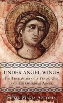 Image of Under Angel Wings by Maria Antonia Book