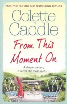Image of From This Moment on by Colette Caddle Paperback