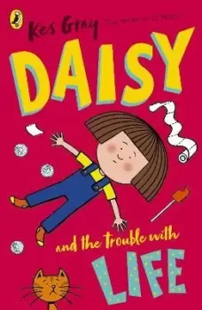 Image of Daisy and the Trouble with Life by Kes Gray