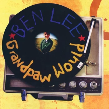 Image of Ben Lee - Grandpaw Would: 25th Anniversary Deluxe Edition Vinyl