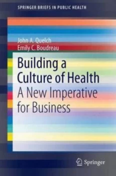 Image of Building a Culture of Health by John A. Quelch Paperback