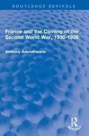 Image of France and the Coming of the Second World War 1936-1939