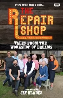Image of The Repair Shop: Tales from the Workshop of Dreams