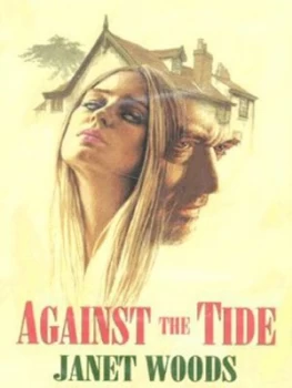 Image of Against the Tide by Janet Woods Hardback
