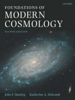 Image of Foundations of Modern Cosmology by John F Hawley Hardback