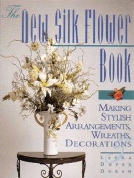 Image of The New Silk Flower Book by Laura Dover Doran Book