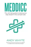 Image of meddicc the ultimate guide to staying one step ahead in the complex sale