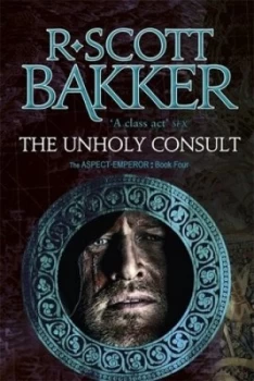 Image of The unholy consult by R. Scott Bakker