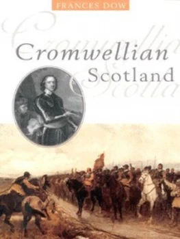 Image of Cromwellian Scotland 1651-1660 by F.D. Dow Book
