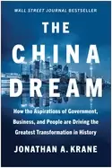 Image of china dream how the aspirations of government business and people are drivi