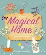 Image of magical home inspired ideas and simple spells for an enchanted life