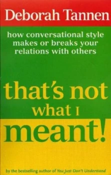 Image of Thats Not What I Meant by Deborah Tannen Paperback