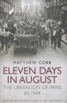 Image of Eleven Days in August by Matthew Cobb Hardback