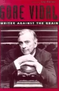 Image of gore vidal writer against the grain