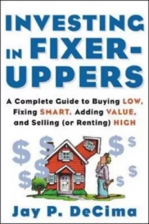 Image of Investing in fixer-uppers by Jay P DeCima