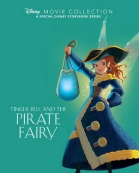 Image of Tinker Bell and the Pirate Fairy by Parragon Books Ltd Hardback