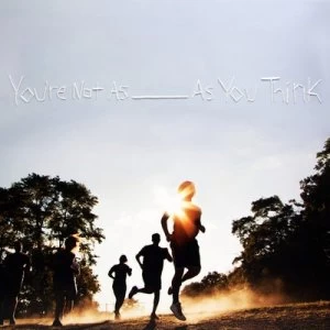 image of Youre Not As _____ As You Think by Sorority Noise CD Album