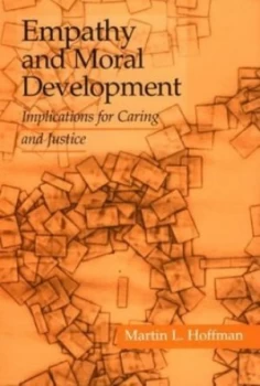Image of Empathy and Moral Development by Martin L. Hoffman Hardback
