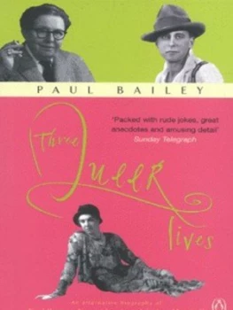 Image of Three Queer Lives by Paul Bailey Paperback