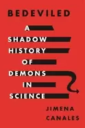 Image of bedeviled a shadow history of demons in science