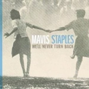 image of Well Never Turn Back by Mavis Staples CD Album