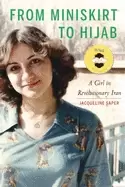 Image of from miniskirt to hijab a girl in revolutionary iran