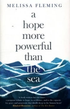 Image of A Hope More Powerful Than the Sea by Melissa Fleming Hardback
