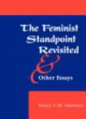 Image of The feminist standpoint revisited and other essays by Nancy Hartsock