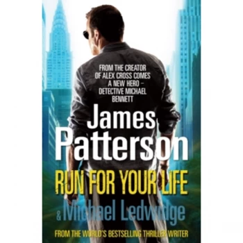 Image of Run For Your Life: (Michael Bennett 2) by James Patterson (Paperback, 2009)