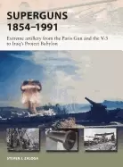 Image of superguns 1854 1991 extreme artillery from the paris gun and the v 3 to ira