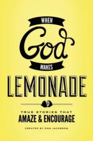 Image of When God makes lemonade by Don Jacobson