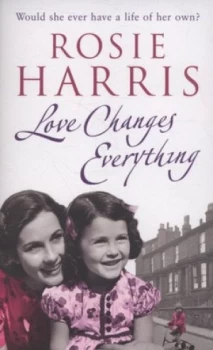 Image of Love Changes Everything by Rosie Harris Book