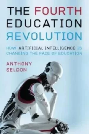 Image of The fourth education revolution by Anthony Seldon