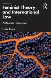 Image of Feminist Theory and International Law Posthuman Perspectives