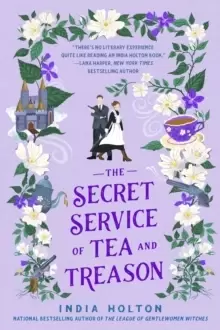 Image of The Secret Service of Tea and Treason : The spellbinding fantasy romance for fans of Bridgerton