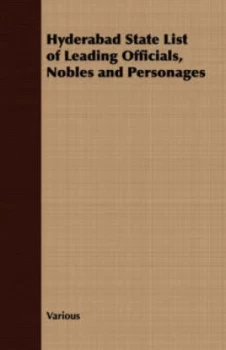 Image of Hyderabad State List of Leading Officials Nobles and Personages by Various Paperback