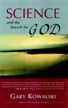 Image of Science and the search for God by Gary A. Kowalski