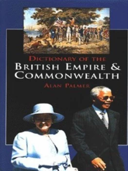 Image of Dictionary of the British Empire and Commonwealth by Alan Palmer Hardback
