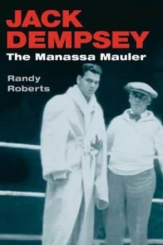 Image of Jack Dempsey the Manassa Mauler by Randy Roberts Book