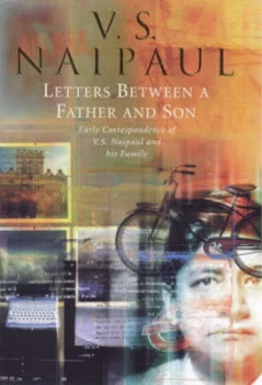 Image of Letters between a Father and Son by V. S Naipaul Hardback