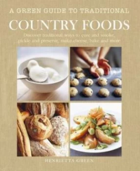 Image of A Green Guide to Traditional Country Foods by Henrietta Green and Jenny Linford Hardback