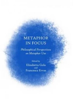 Image of Metaphor in Focus by Elisabetta Gola Hardback