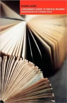 Image of A Beginner's Guide to Critical Reading : An Anthology of Literary Texts