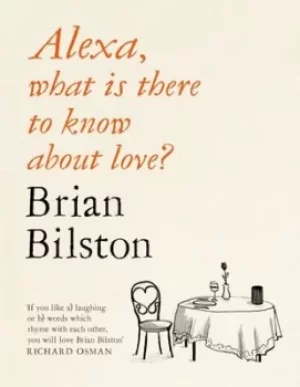 Image of Alexa what is there to know about love? by Brian Bilston