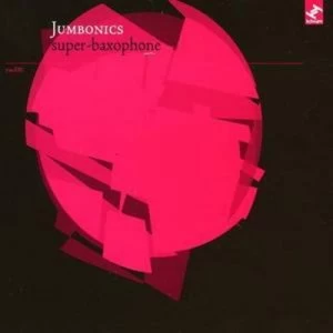 Image of Super-baxophone by Jumbonics CD Album