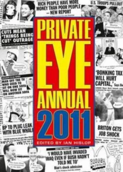 Image of The Private Eye Annual 2011 by Ian Hislop and Private Eye Hardback