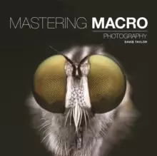 Image of Mastering Macro Photography